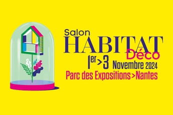 Le Salon Habitat Déco Nantes 2024 accueillera 250 exposants 